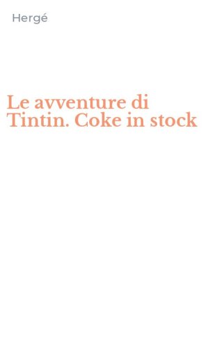 Le avventure di Tintin. Coke in stock