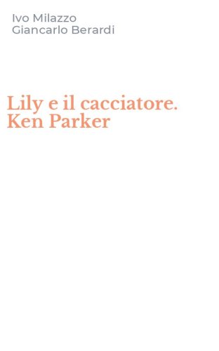 Lily e il cacciatore. Ken Parker