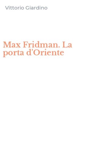 Max Fridman. La porta d'Oriente