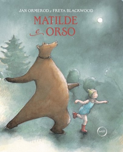 Matilde e Orso. Un amore a prova di tutto