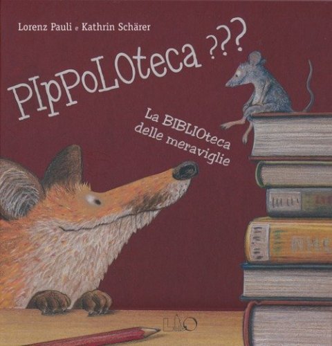 Pippoloteca??? La biblioteca delle meraviglie