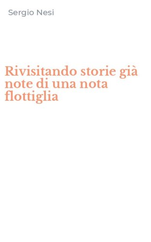 Rivisitando storie gi&agrave; note di una nota flottiglia