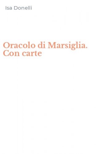 Oracolo di Marsiglia. Con carte