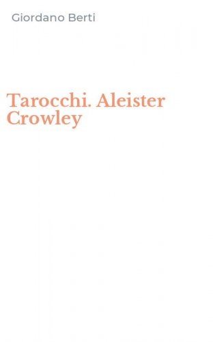 Tarocchi. Aleister Crowley