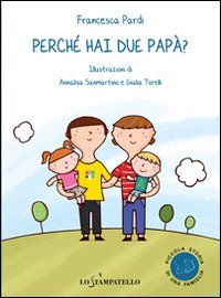 Perch&eacute; hai due pap&agrave;?
