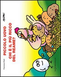 Piccolo uovo. Chi &egrave; il pi&ugrave; ricco del reame?