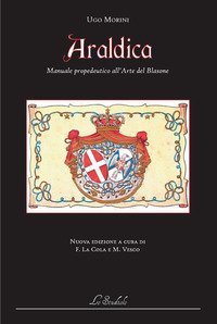 Araldica. Manuale propedeutico all'arte del blasone