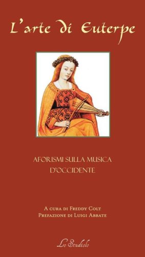 L'arte di Euterpe. Aforismi sulla musica d'occidente