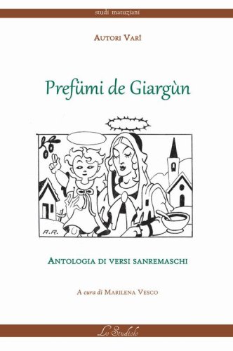 Pref&uuml;mi de giarg&ugrave;n. Antologia di versi sanremaschi. Testo italiano e sanremese