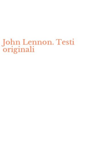 John Lennon. Testi originali