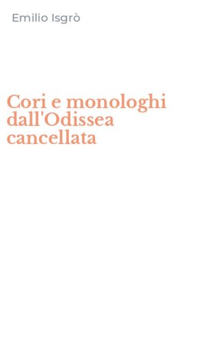 Cori e monologhi dall'Odissea cancellata