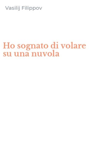 Ho sognato di volare su una nuvola