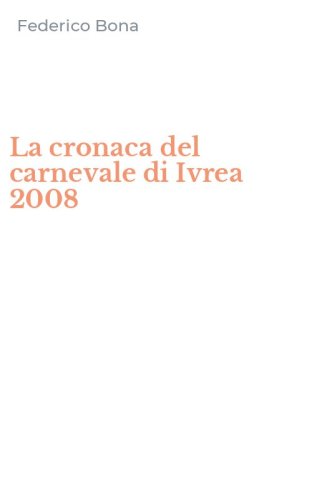 La cronaca del carnevale di Ivrea 2008