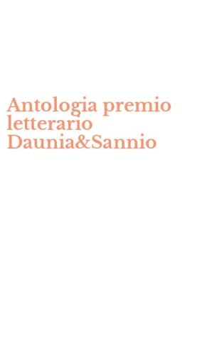 Antologia premio letterario Daunia&Sannio