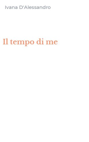 Il tempo di me