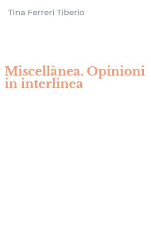Miscell&agrave;nea. Opinioni in interlinea