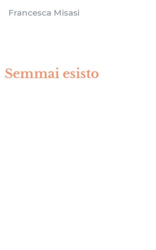 Semmai esisto