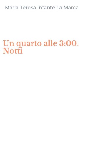 Un quarto alle 3:00. Notti