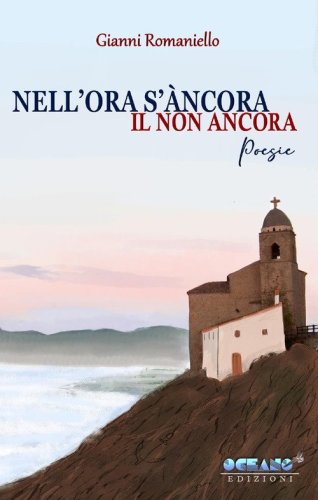 Nell'ora s'&agrave;ncora il non ancora