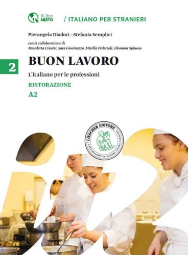 Buon lavoro. L'italiano per le professioni. Livello A2