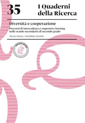 Diversit&agrave; e cooperazione. Percorsi di intercultura e cooperative learning nelle scuole secondarie di secondo grado