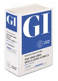 GI. Vocabolario della lingua greca. Con la guida all'uso del vocabolario e lessico di base