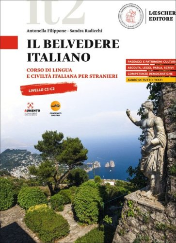 Il belvedere italiano. Corso di lingua e civilt&agrave; italiana per stranieri. Livello C1-C2