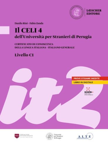 Il Celi dell'Universit&agrave; per Stranieri di Perugia. Certificato di conoscenza della lingua italiana. Italiano generale. CELI 4 (C1)