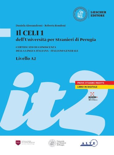 Il Celi dell'Universit&agrave; per Stranieri di Perugia. Certificato di conoscenza della lingua italiana - Italiano generale. CELI 1 (A2)