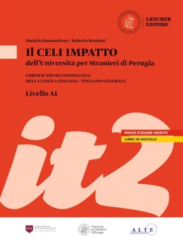 Il Celi dell'Universit&agrave; per Stranieri di Perugia. Certificato di conoscenza della lingua italiana. Italiano generale. Celi Impatto (A1)
