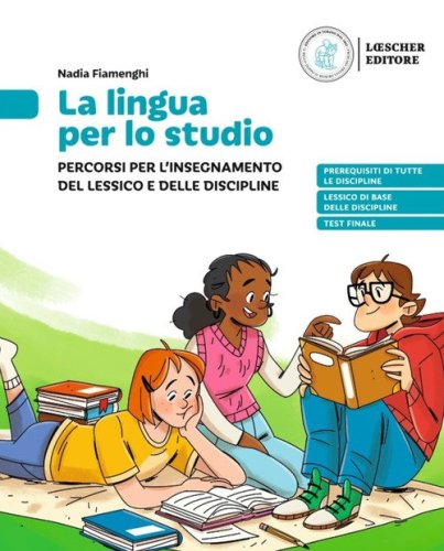 La lingua per lo studio. Percorsi per l'insergnamento del lessico e delle discipline