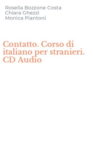 Contatto. Corso di italiano per stranieri. CD Audio