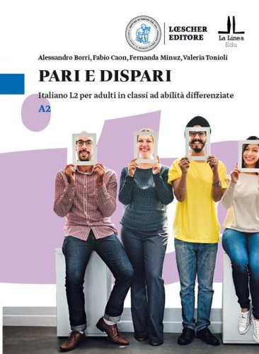 Pari e dispari. Italiano L2 per adulti in classi ad abilit&agrave; differenziate. Livello A2