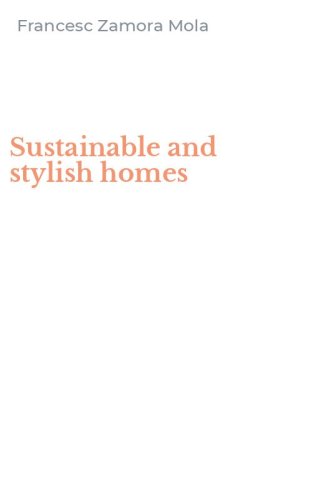 Sustainable and stylish homes