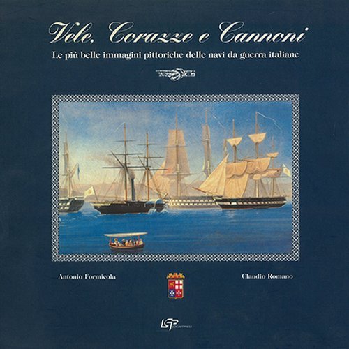 Vele, corazze e cannoni. Le pi&ugrave; belle immagini delle navi da guerra italiane