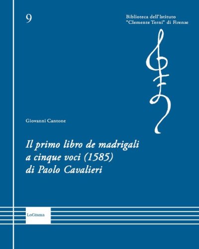 Il primo libro de madrigali a cinque voci (1585) di Paolo Cavalieri