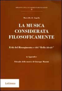 La musica considerata filosoficamente. Echi del Risorgimento e del &laquo;bello ideale&raquo;