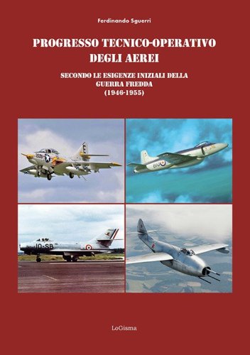 Progresso tecnico-operativo degli aerei secondo le esigenze iniziali della Guerra fredda (1946-1955)