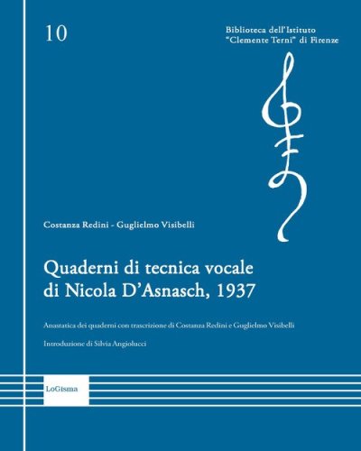 Quaderni di tecnica vocale di Nicola D'Asnasch, 1937. Anastatica dei quaderni con trascrizione di Costanza Redini e Guglielmo Visibelli