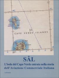 Sal. L'isola del Capo Verde entrata nella storia dell'aviazione commerciale italiana - ITALIANA