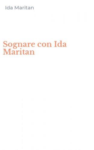 Sognare con Ida Maritan