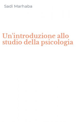 Un'introduzione allo studio della psicologia