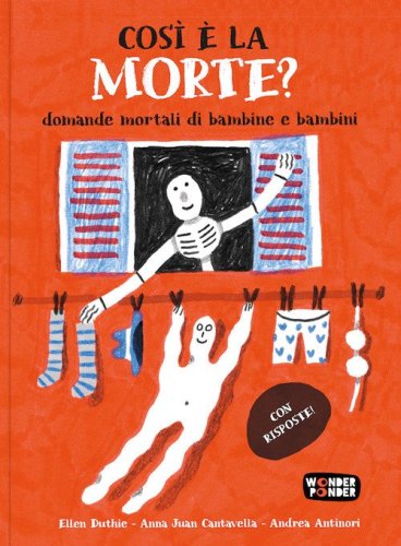 Cos&igrave; &egrave; la morte? Domande mortali di bambini e bambine