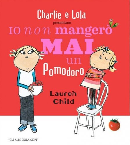 Io non manger&ograve; mai un pomodoro