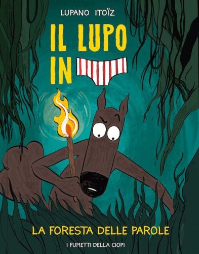 La foresta delle parole. Il lupo in mutanda