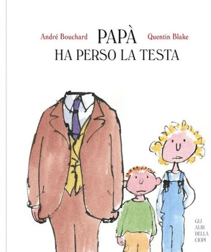 Pap&agrave; ha perso la testa