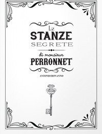 Le stanze segrete di monsieur Perronnet