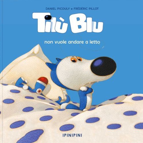 Til&ugrave; Blu non vuole andare a letto