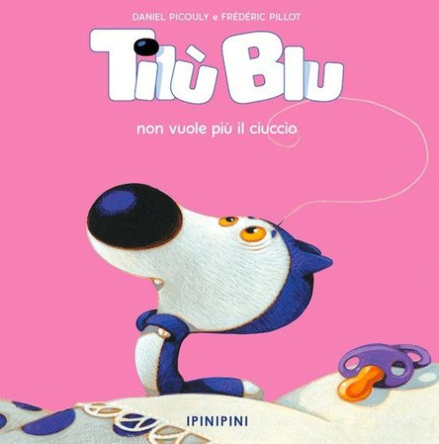 Til&ugrave; Blu non vuole pi&ugrave; il ciuccio