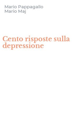 Cento risposte sulla depressione